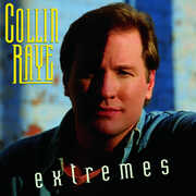 Extremes , Collin Raye