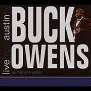 Live from Austin Texas , Buck Owens