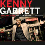 Sketches of MD Live at the Iridium , Kenny Garrett