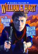 The Narrow Trail / Wagon Tracks , William S. Hart