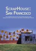 Scraphouse: San Francisco 