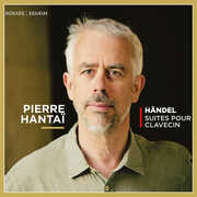 Handel: Suites Pour Clavecin , Pierre Hantai