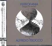 Ferrofania (2022 Remastering) [Import] , Alfredo Tisocco