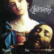 None So Vile , Cryptopsy