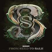 From Seed to Sale , Berner