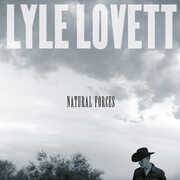 Natural Forces , Lyle Lovett