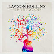 Heartwood , Lawson Rollins