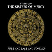 First & Last & Forever - Tribute To The Sisters Of Mercy (Various) , Various Artists