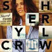 Tuesday Night Music Club , Sheryl Crow