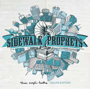 These Simple Truths Deluxe Edition , Sidewalk Prophets