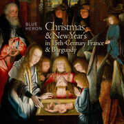 Christmas & New Year’s in 15th-Century France & Burgundy , Blue Heron