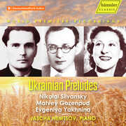 Gozenpud, Silvansky & Yakhnina: Ukrainian Preludes , Jascha Nemtsov