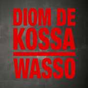 Wasso , Diom De Kossa