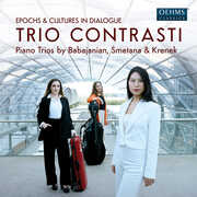 Babadjanian, Krenek & Smetana: Epochs & Cultures in Dialogue , Trio Contrasti