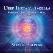 Deep Theta Vol. 1 (432 Hz) Brainwave Synchronization Music For Healing And Meditation , Steven Halpern