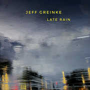 Late Rain , Jeff Greinke