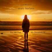 For All That We Dreamed Of [Import] , Mary Karlzen