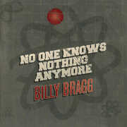 No One Knows Nothing Anymore/ Song of the Iceberg , Billy Bragg