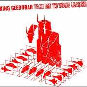 Take Me to Your Leader , King Geedorah
