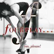 ...Yes Please! , Fourplay