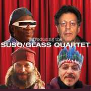 Introducing The Suso / Glass Quartet , Suso Glass Quartet