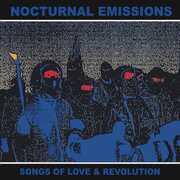 Songs of Love & Revolution , Nocturnal Emissions