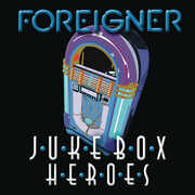 Juke Box Heroes , Foreigner