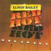 Red Hot Dub , Elroy Bailey