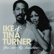 You Are My Sunshine , Ike & Tina Turner