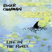 Life In The Pond , Roger Chapman
