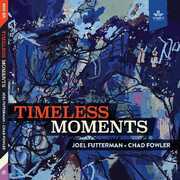 Timeless Moments , Joel Futterman
