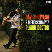 Plague Doctor , David Hillyard & the Rocksteady 7