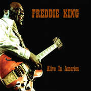 Alive in America , Freddie King