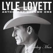 Anthology Vol. 1: Cowboy Man , Lyle Lovett