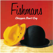 Chappie, Don't Cry , Fishmans