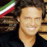 Mexico En La Piel , Luis Miguel