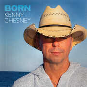 Born , Kenny Chesney
