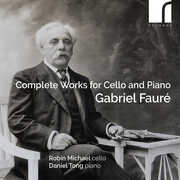 Faure: Complete Works for Cello & Piano , Robin Michael