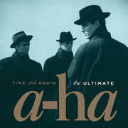 Time And Again: The Ultimate A-ha , a-ha