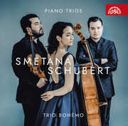 Smetana & Schubert: Piano Trios , Trio Bohemo