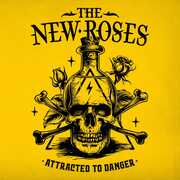 Attracted To Danger , The New Roses