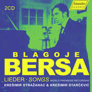 Bersa: Lieder Songs - World Premiere Recording , Kresimir Strazanac