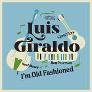 I'm Old Fashioned , Luis Giraldo