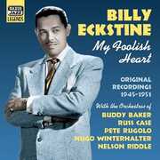 My Foolish Heart , Billy Eckstine