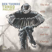 The Hat with the Grin and the Chuckle , Ben Thomas Tango Project