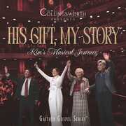 His Gift, My Story: Kim's Musical Journey , The Collingsworth Family