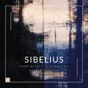 Sibelius: Piano Quintet & Miniatures , Annika Treutler & Aris Quartett