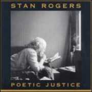 Poetic Justice , Stan Rogers