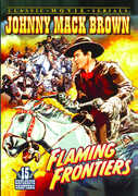 Flaming Frontiers: 1-15 , Johnny Mack Brown