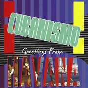 Greetings from Havana , ¡Cubanismo!